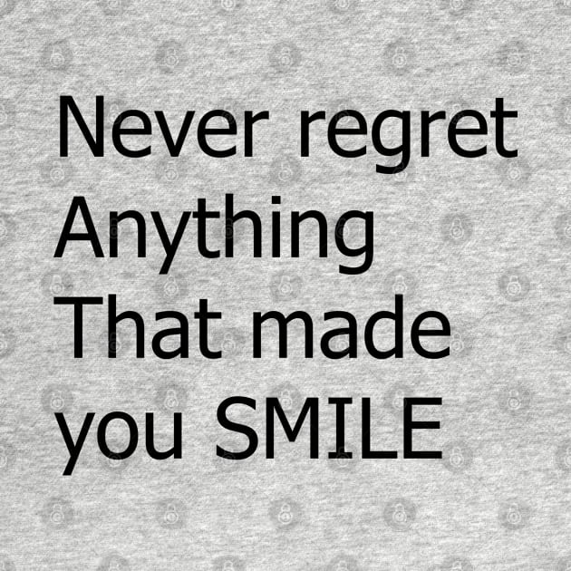 never regret for anything motivation text quote design by Artistic_st